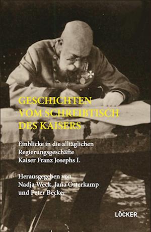 Cover for Nadja Weck · Geschichten vom Schreibtisch des Kaisers (Book) (2024)