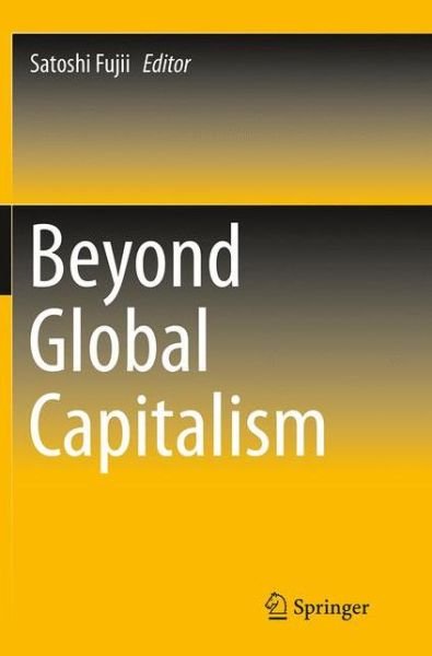 Beyond Global Capitalism -  - Bøger - Springer Verlag, Japan - 9784431562733 - 29. oktober 2016