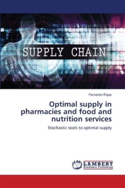 Optimal supply in pharmacies and - Rojas - Livres -  - 9786139859733 - 15 juin 2018