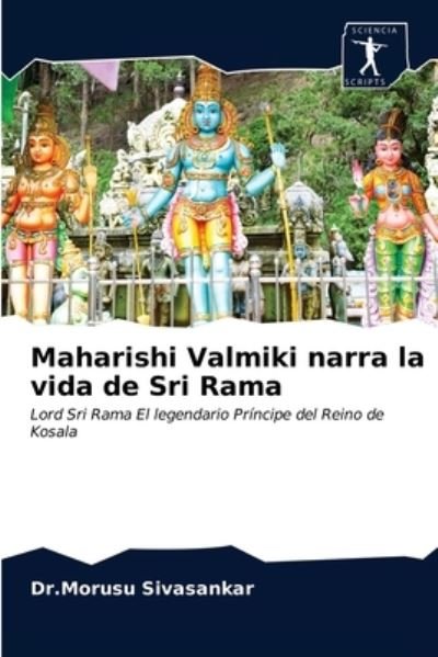 Cover for Dr Morusu Sivasankar · Maharishi Valmiki narra la vida de Sri Rama (Pocketbok) (2020)