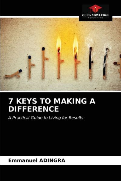 Cover for Emmanuel Adingra · 7 Keys to Making a Difference (Paperback Book) (2021)