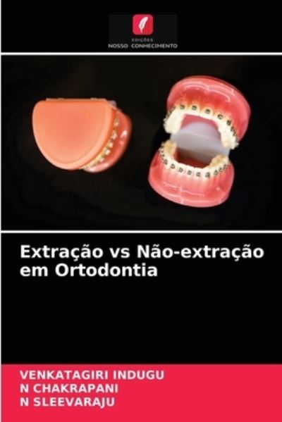 Cover for Venkatagiri Indugu · Extracao vs Nao-extracao em Ortodontia (Paperback Book) (2021)