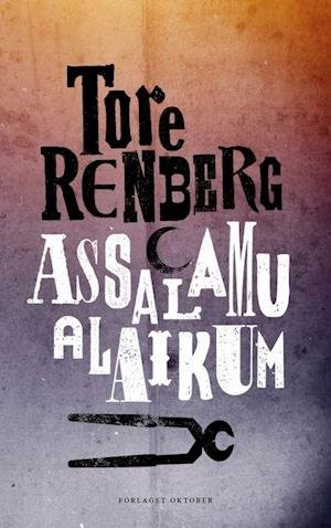 Cover for Tore Renberg · Teksas: Assalamu alaikum (Innbunden bok) (2021)