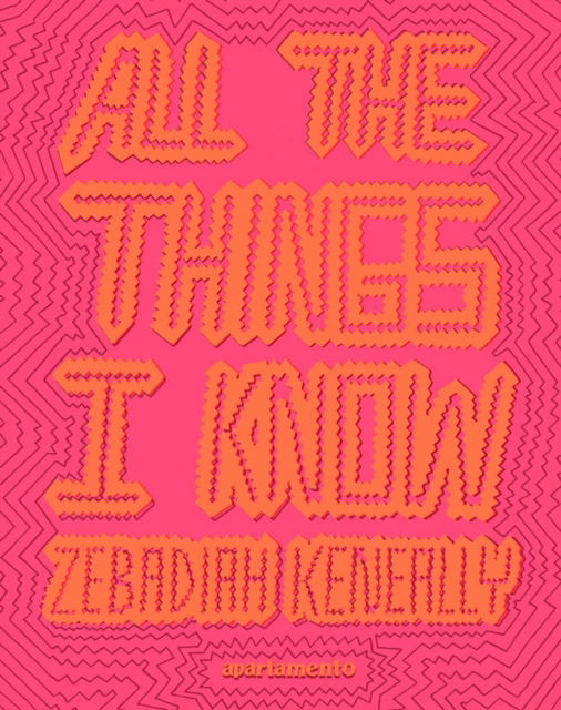 Zebadiah Keneally · All the Things I Know (Paperback Book) (2022)