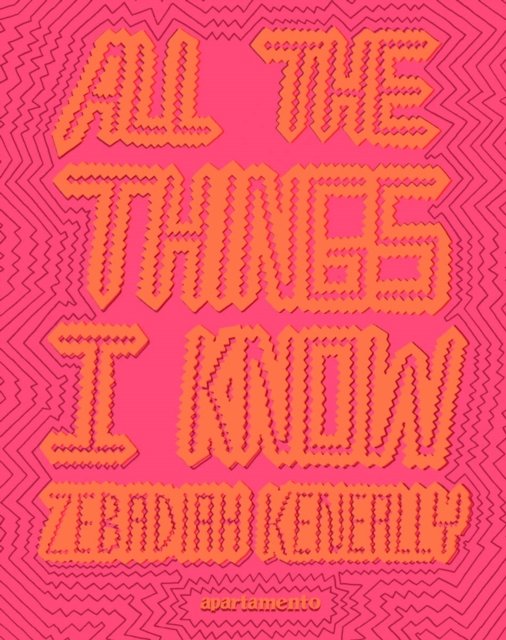 Zebadiah Keneally · All the Things I Know (Paperback Bog) (2022)