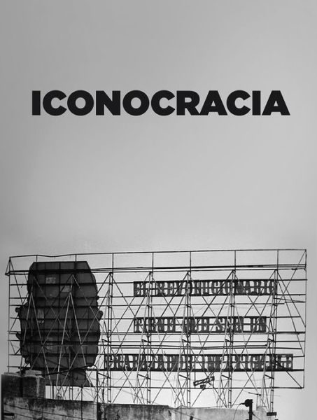 Cover for Ivan De la Nuez · Iconocracia (Hardcover Book) (2016)