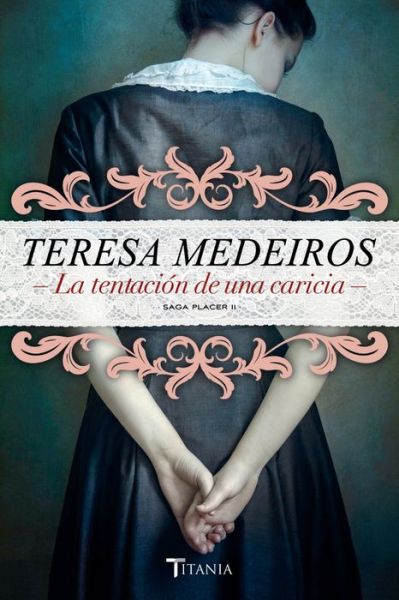 Cover for Teresa Medeiros · La Tentacion De Una Caricia (Pocketbok) [Spanish edition] (2015)