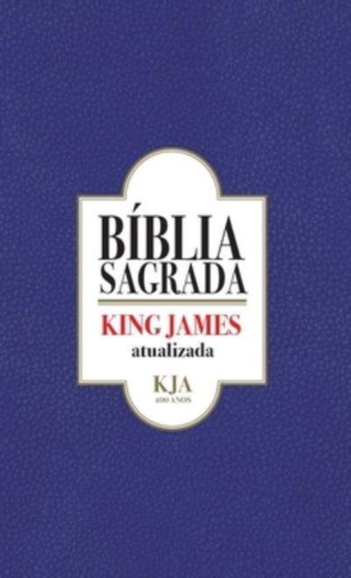 Biblia Sagrada - King James - James King - Kirjat - Abba Press - 9788544105733 - maanantai 6. huhtikuuta 2020