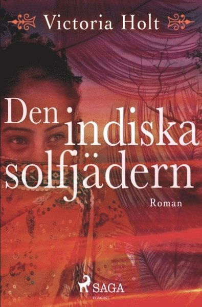 Den indiska solfjädern - Victoria Holt - Böcker - Saga Egmont - 9788726039733 - 26 november 2018