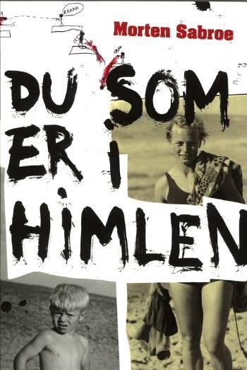Cover for Morten Sabroe · Du som er i Himlen (Sewn Spine Book) [1.º edición] (2007)