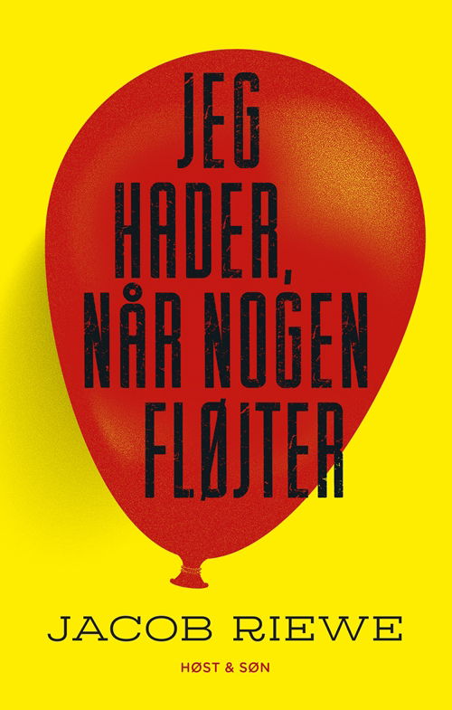 Cover for Jacob Riewe · Jeg hader, når nogen fløjter (Sewn Spine Book) [1. Painos] (2017)