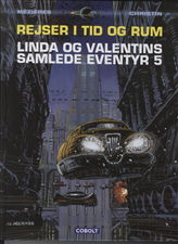 Cover for Pierre Christin og Jean-Claude Mézières · Linda og Valentins samlede eventyr: Linda og Valentins samlede eventyr 5: Rejser i tid og rum (Inbunden Bok) [1:a utgåva] [Indbundet] (2012)