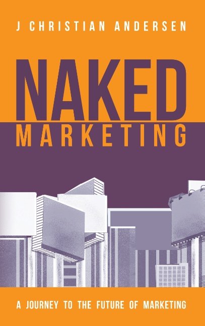 Cover for J. Christian Andersen · Naked Marketing (Paperback Book) [1. wydanie] (2015)