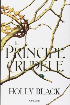 Cover for Holly Black · Il Principe Crudele (Book)