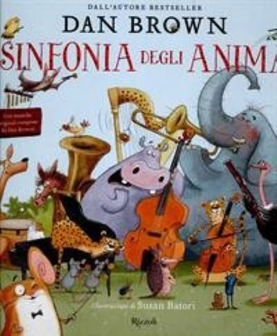 Cover for Dan Brown · La Sinfonia Degli Animali. Ediz. Illustrata (Book)
