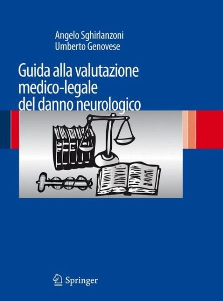 Angelo Sghirlanzoni · Guida Alla Valutazione Medico-Legale del Danno Neurologico (Paperback Bog) [2012 edition] (2011)