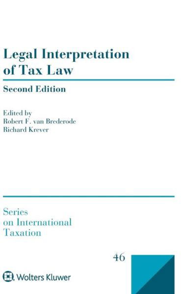 Robert F. Van Brederode · Legal Interpretation of Tax Law - Series on International Taxation (Hardcover Book) [2 New edition] (2017)