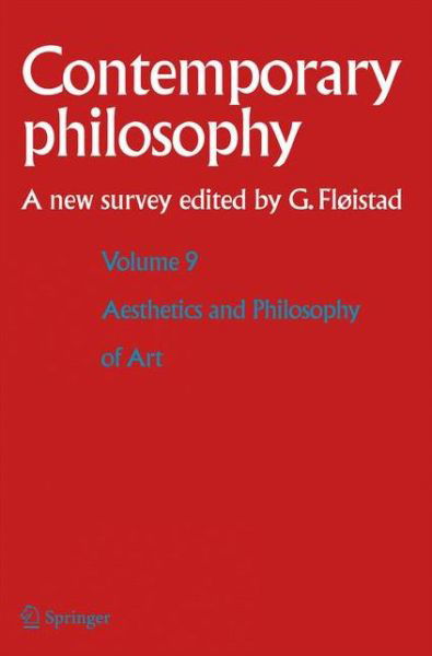 Cover for Guttorm Floistad · Volume 9: Aesthetics and Philosophy of Art - Contemporary Philosophy: A New Survey (Taschenbuch) [1st ed. Softcover of orig. ed. 2007 edition] (2010)