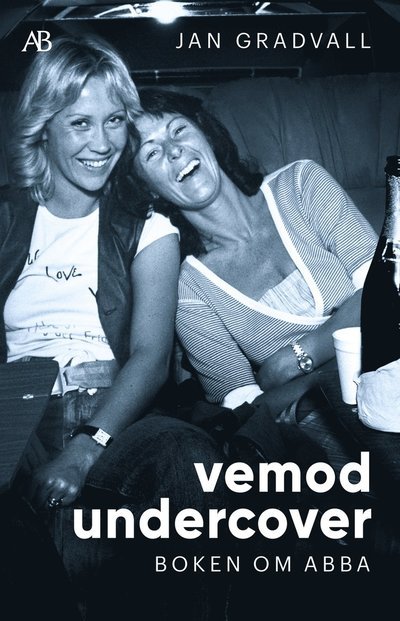 Vemod undercover : Boken om ABBA - Jan Gradvall - Books - Albert Bonniers förlag - 9789100807733 - November 4, 2024