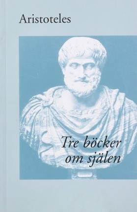 Cover for Aristoteles · Tre böcker om själen (Bog) (2012)