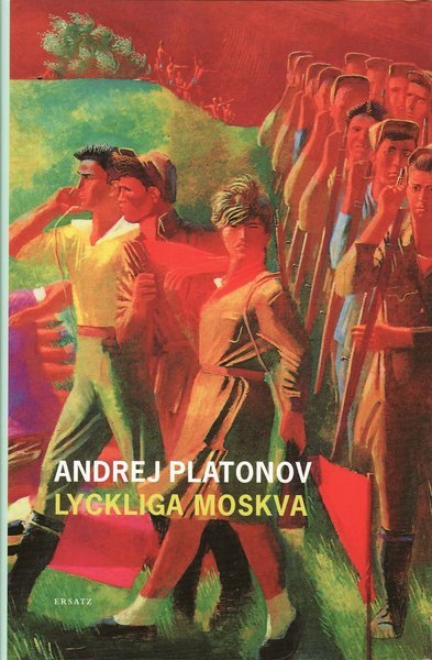 Cover for Andrej Platonov · Lyckliga Moskva (Indbundet Bog) (2008)