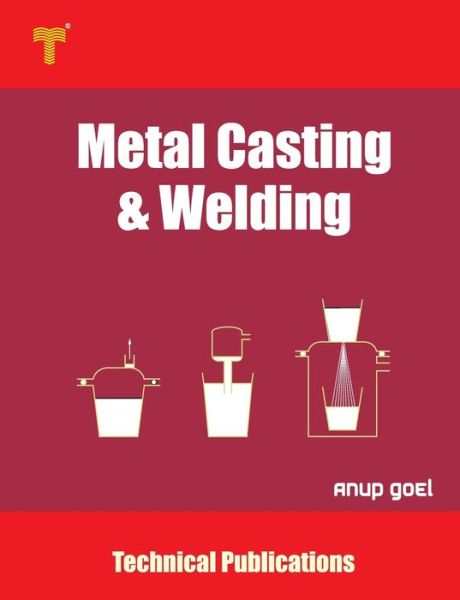 Cover for Anup Goel · Metal Casting and Welding (Pocketbok) (2020)