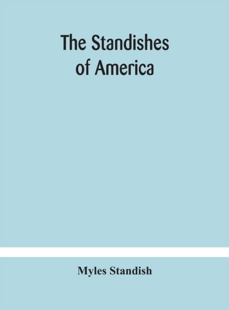 Cover for Myles Standish · The Standishes of America (Hardcover Book) (2020)