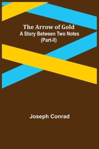 Cover for Joseph Conrad · The Arrow of Gold (Paperback Bog) (2022)