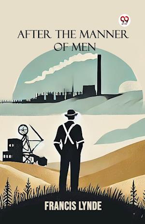 Cover for Francis Lynde · After the Manner of Men (Edition1) (Paperback Book) (2025)