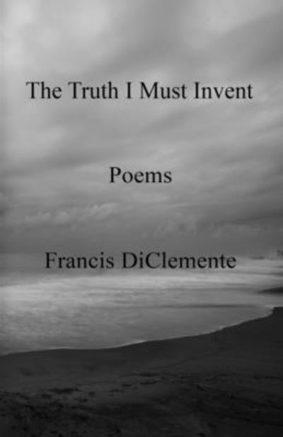 Cover for The Truth I Must Invent (Book) (2023)