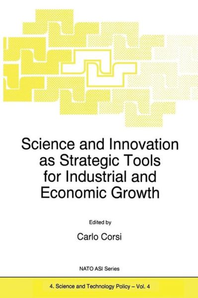 Cover for C Corsi · Science and Innovation as Strategic Tools for Industrial and Economic Growth - Nato Science Partnership Subseries: 4 (Pocketbok) [Softcover reprint of the original 1st ed. 1996 edition] (2012)