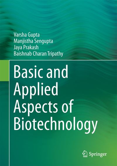 Basic and Applied Aspects of Biotechnology - Varsha Gupta - Livros - Springer Verlag, Singapore - 9789811008733 - 17 de novembro de 2016
