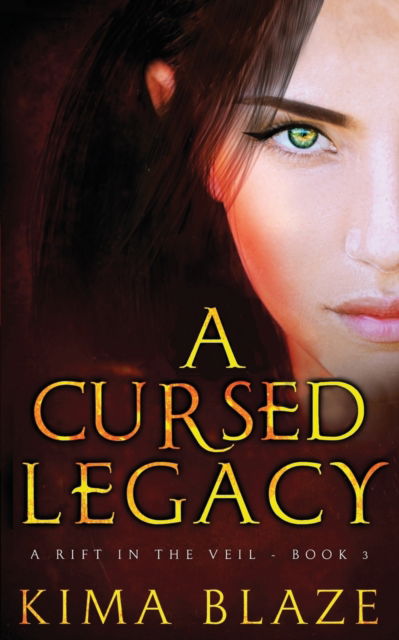 Cover for Kima Blaze · A Cursed Legacy - A Rift in the Veil (Paperback Book) (2022)