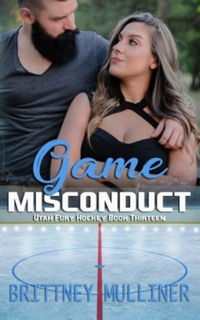 Brittney Mulliner · Game Misconduct - Utah Fury Hockey (Paperback Book) (2021)