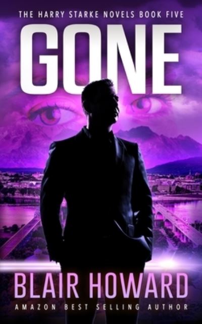 Cover for Blair Howard · Gone - Harry Starke Novels (Paperback Book) (2020)