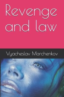 Cover for Vyacheslav Marchenkov · Revenge and law (Paperback Book) (2020)