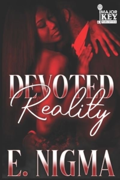 Devoted Reality - E Nigma - Books - Independently Published - 9798559694733 - November 6, 2020
