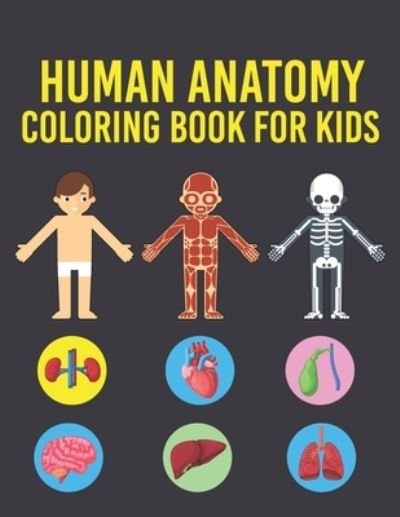Cover for Cute Planet Printing House · Human Anatomy Coloring Book for Kids (Paperback Bog) (2020)