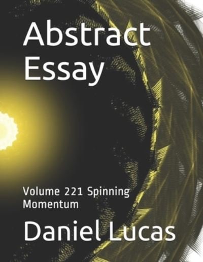 Cover for Daniel Lucas · Abstract Essay (Paperback Bog) (2020)