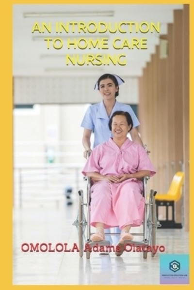 Cover for Omolola Adams Olatayo · An Introduction to Home Care Nursing (Paperback Book) (2021)