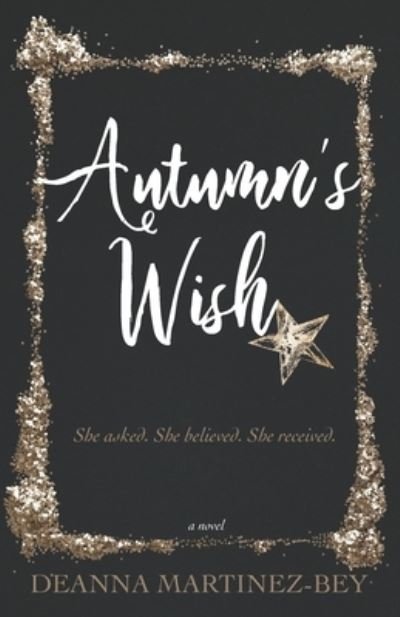 Deanna Martinez-Bey · Autumn's Wish (Paperback Book) (2021)