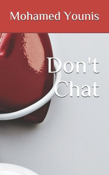 Cover for Mohamed Abdelhamid Younis · Don't Chat (Paperback Book) (2020)