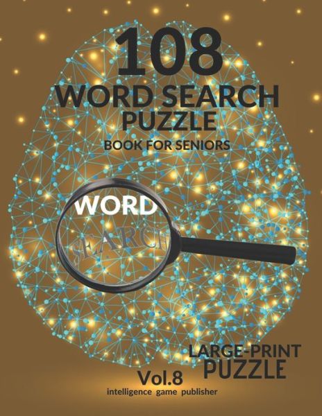 Cover for Intelligence Game Publisher · 108 Word Search Puzzle Book For Seniors Vol.8 (Taschenbuch) (2020)