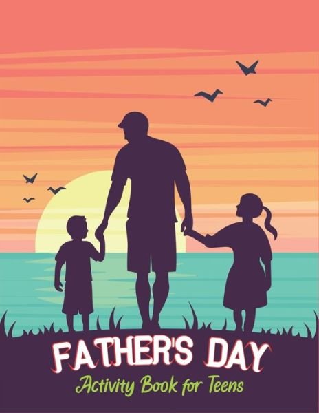 Cover for Mahleen Press · Father's Day Activity for Teens (Paperback Bog) (2020)