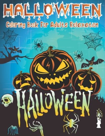 Halloween Coloring Book for Adults Relaxation - The Universal Book House - Books - Independently Published - 9798668536733 - July 22, 2020