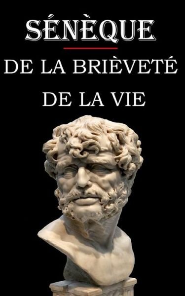 Cover for Seneque · De la brievete de la vie (Seneque) (Pocketbok) (2020)