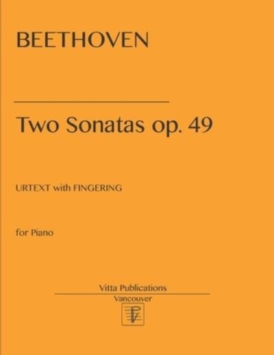 Beethoven Two sonatas op. 49 - Ludwig van Beethoven - Books - Independently Published - 9798686299733 - September 14, 2020