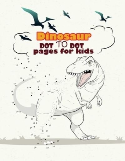 Cover for Onlygifts Publishing · Dinosaur Dot To Dot pages for kids (Paperback Book) (2021)