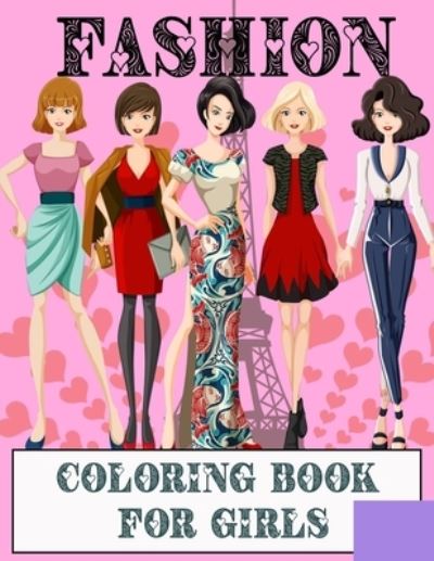 Taylor Jessica Taylor · Fashion Coloring Book For Girls: I Am a Girl and I Am Great (Paperback Book) (2021)