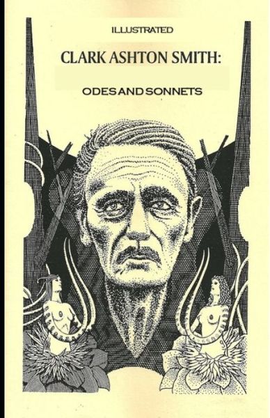 Cover for Clark Ashton Smith · Odes and Sonnets Illustrated (Paperback Book) (2021)